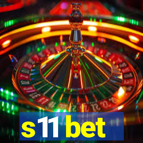 s11 bet